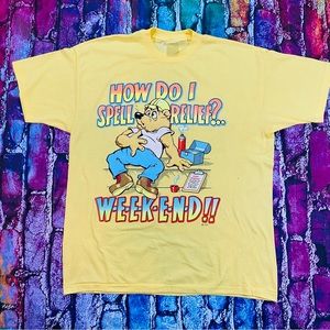 Vintage SSI Label - Sayings "How do I Spell Relief ... WEEKEND!!" (XL) T-Shirt